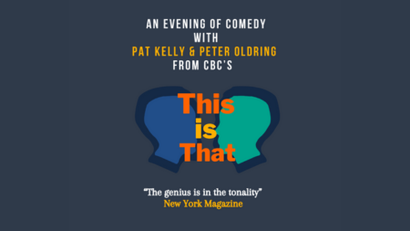 Taylor Centre Presents This Is That Featuring Pat Kelly and Peter Oldring