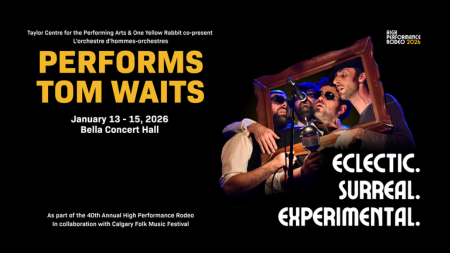 Taylor Centre for the Performing Arts and One Yellow Rabbit Co-present L'orchestre d'hommes-orchestres in Performs Tom Waits